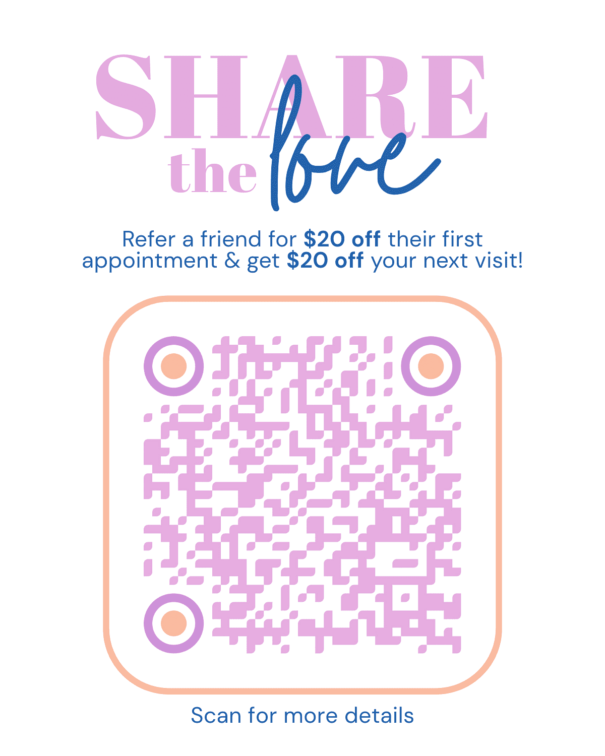 QR code for referral offer: $20 off for you and a friend on first appointment.